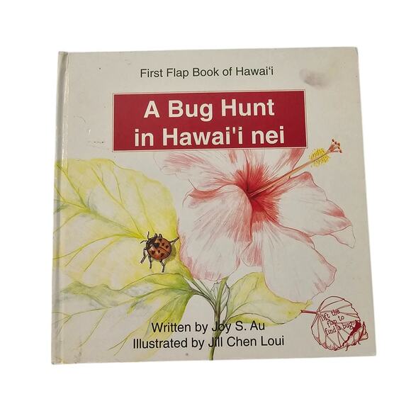 Bug Hunt in Hawai'i Nei: First Flap Book of Hawai'i Au, Joy S. - Picture 1 of 3